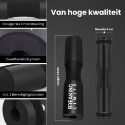 Breaking Limits Barbell Pad – Voor Squat & Hip Thrust – Nekbeschermer Voor Halterstang – Squat Pad/Kussen – Zwart 6 Breaking Limits Barbell Pad – Voor Squat & Hip Thrust – Nekbeschermer Voor Halterstang – Squat Pad/Kussen – Zwart -Fitnessapparatuur Serie Winkel 1200x1200 2525